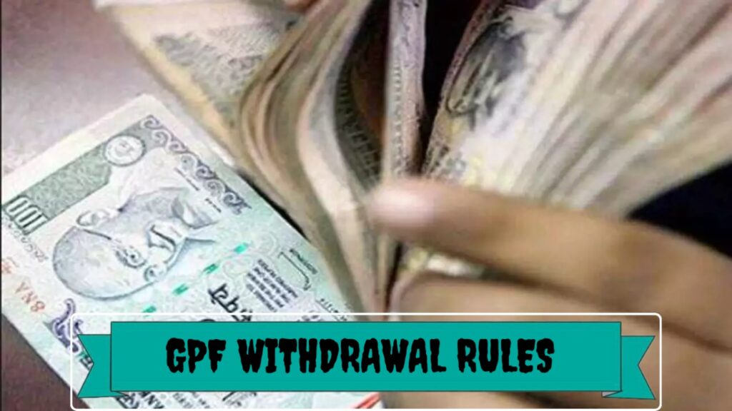 GPF withdrawal rules