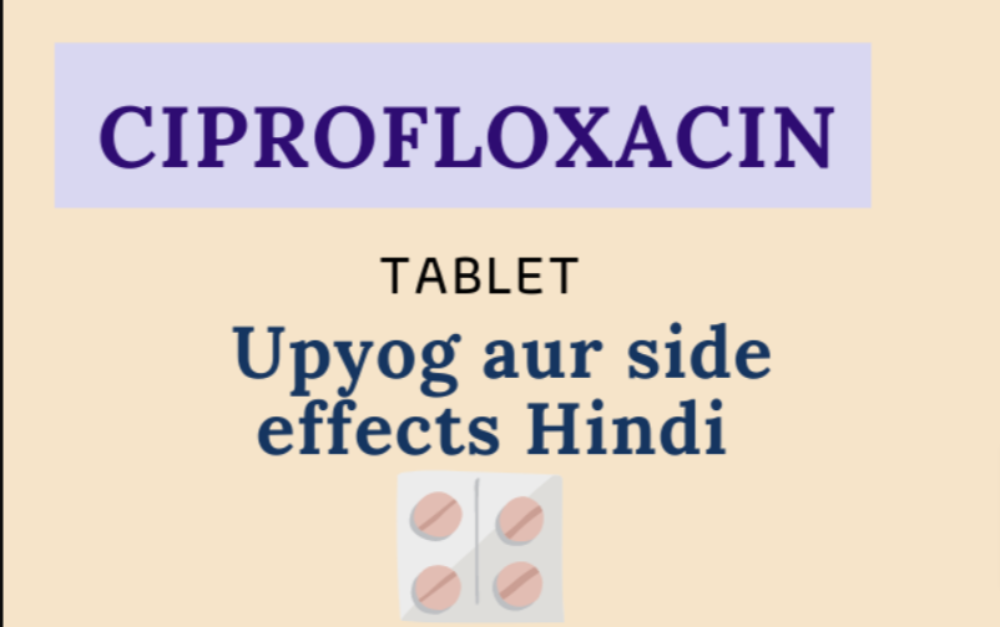 Ciprofloxacin Tablet Uses in Hindi